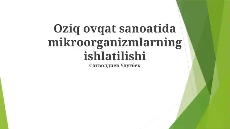 Oziq ovqat sanoati uchun mikrobiologik fermentatsiyalar