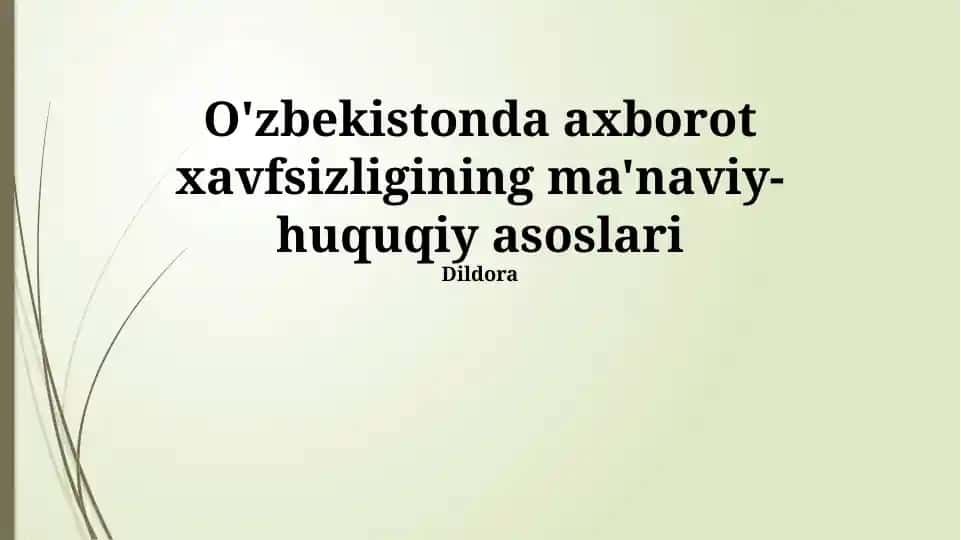 O'zbekistonda axborot xavfsizligining ma'naviy-huquqiy asoslari