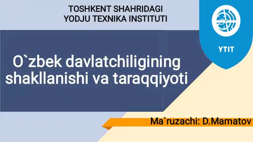O'zbek davlatchiligining shakllanishi va taraqqiyoti