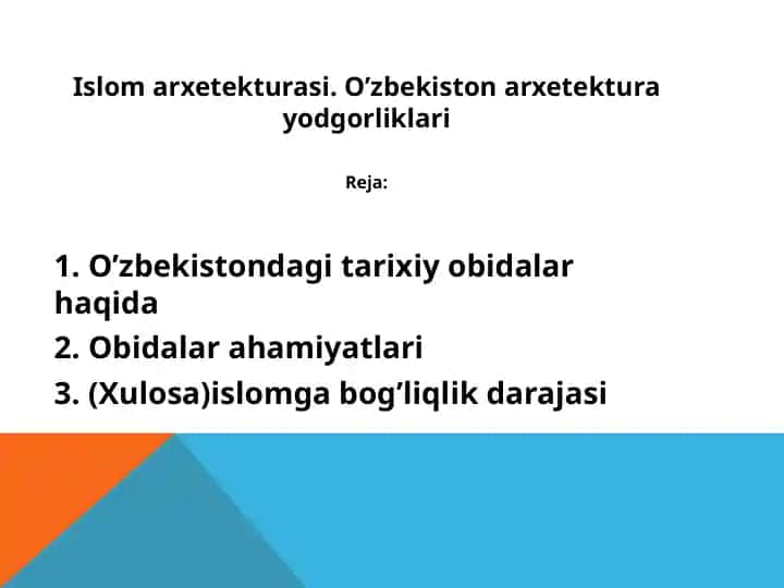 Islom arxetekturasi. O’zbekiston arxetektura yodgorliklari