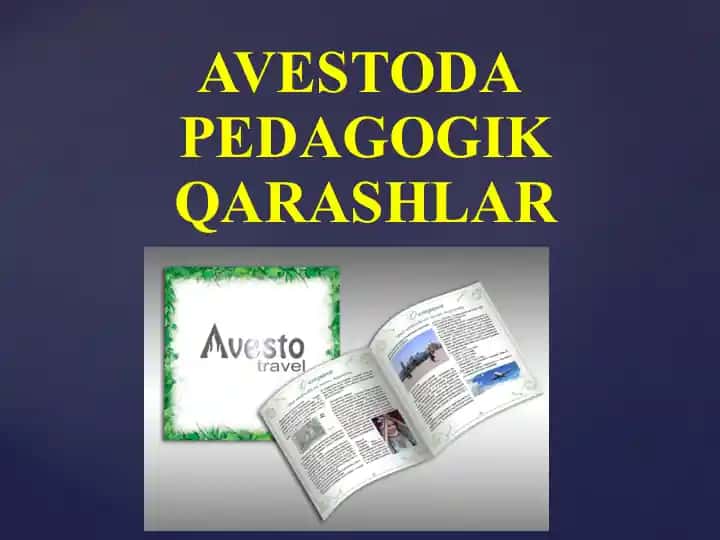 AVESTODA PEDAGOGIK QARASHLAR
