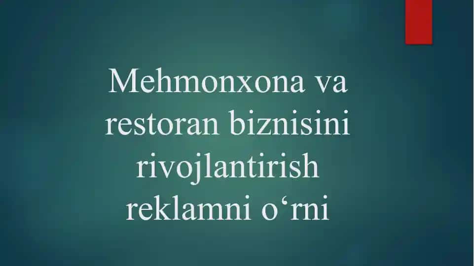 Mehmonxona va restoran biznisini rivojlantirish reklamni o‘rni