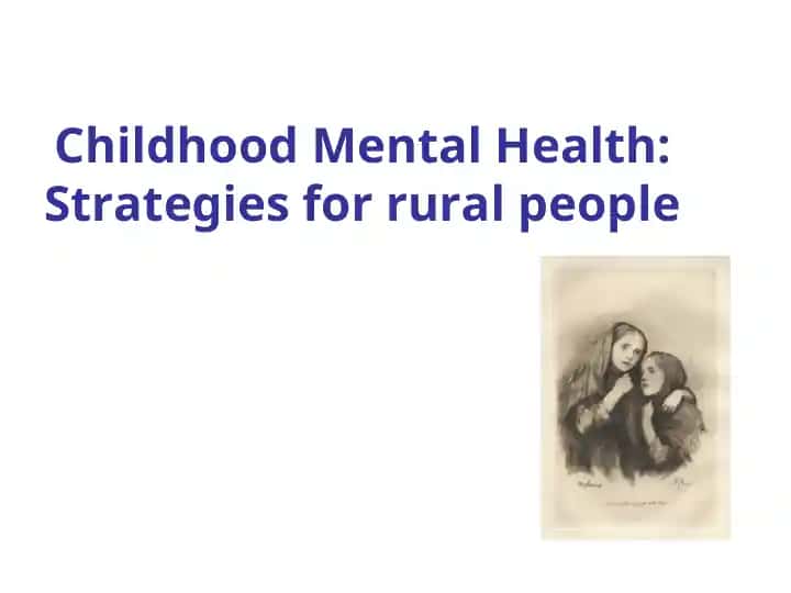 Childhood Mental Health: Strategies for Rural People