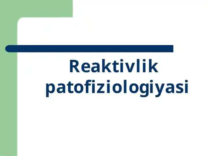 Reaktivlik patofiziologiyasi