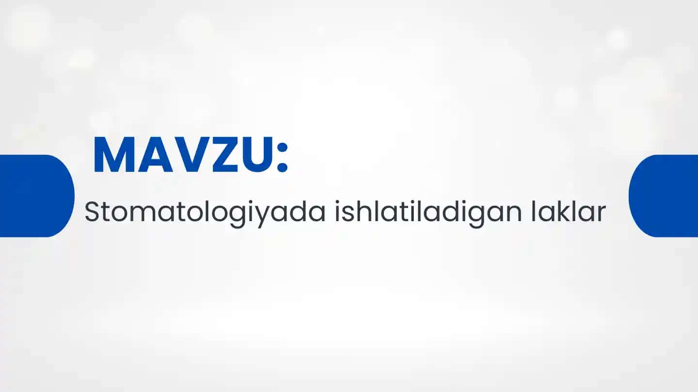Stomatologiyada ishlatiladigan laklar