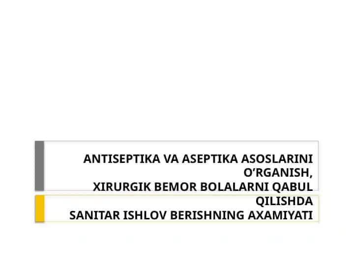 Antiseptika va Aseptika Asoslari