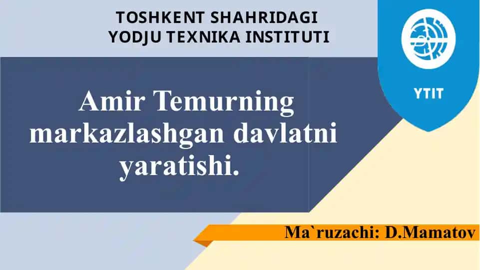Amir Temurning markazlashgan davlatni yaratishi