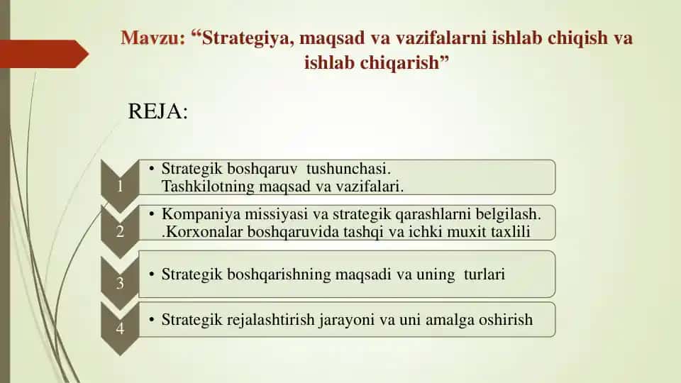 Strategiya, maqsad va vazifalarni ishlab chiqish va ishlab chiqarish