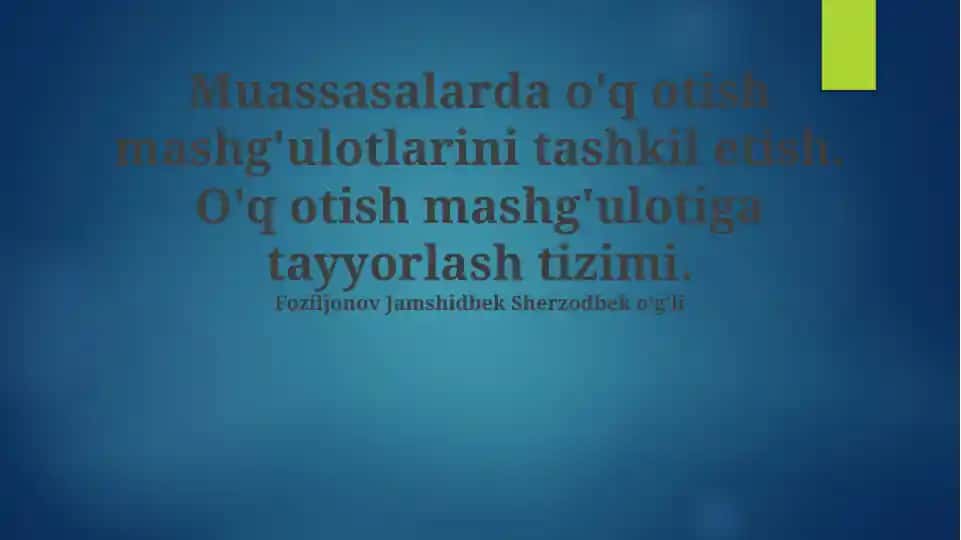 O'q otish mashg'ulotlarini tashkil etish va tayyorlash tizimi