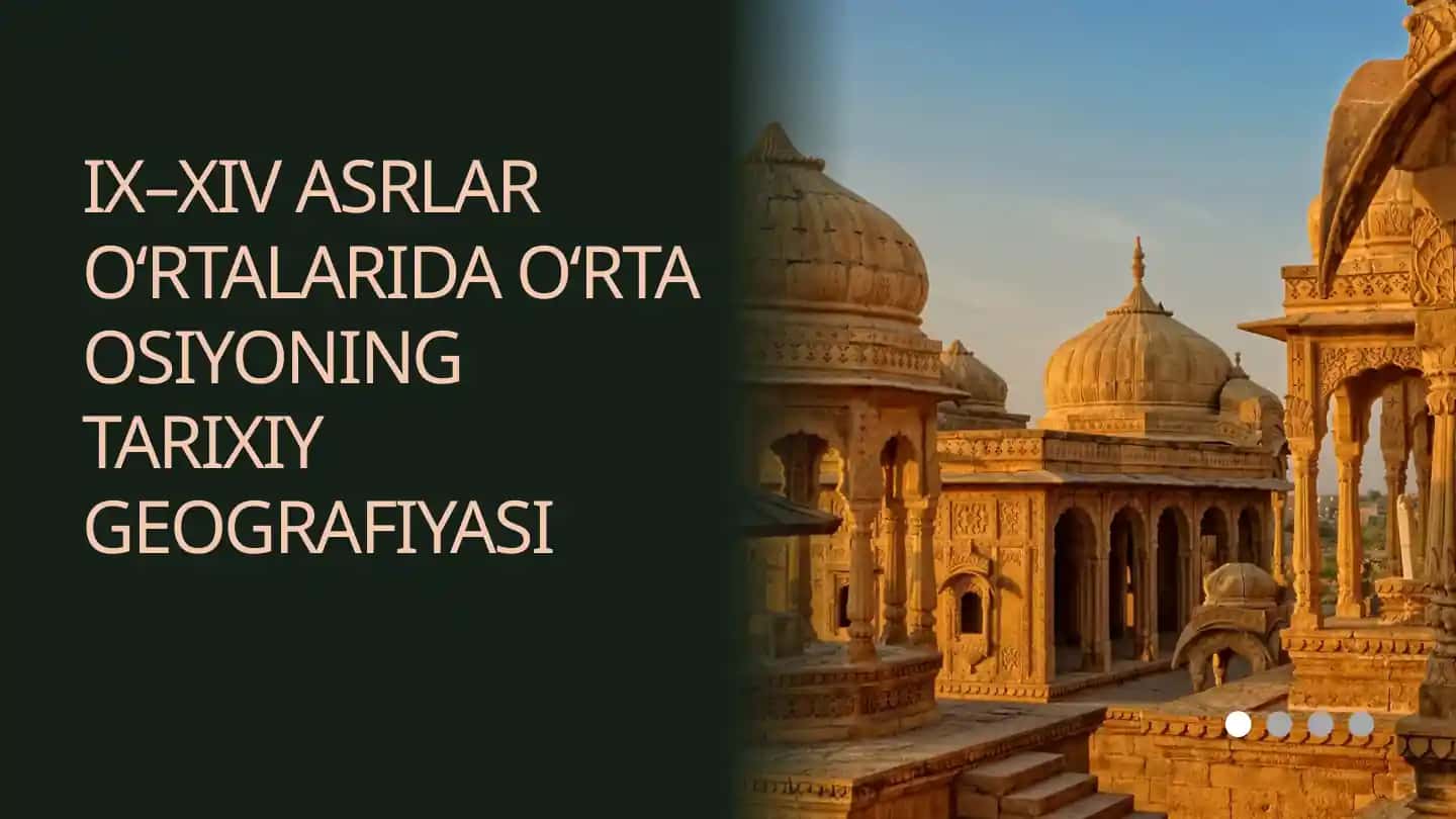 IX–XIV ASRLARDA O‘RTA OSIYONING TARIXIY GEOGRAFIYASI