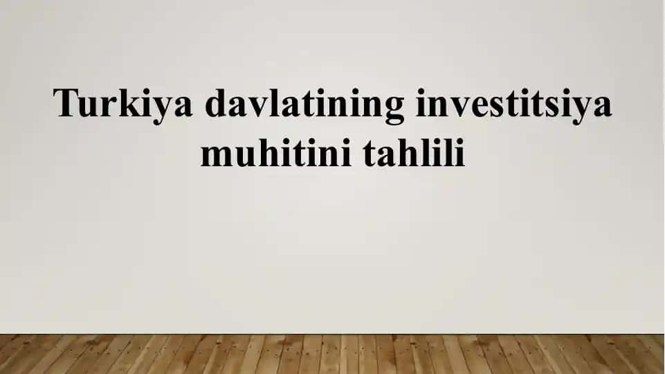 Turkiya davlatining investitsiya muhitini tahlili