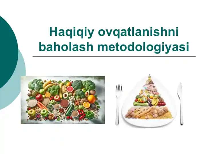 Haqiqiy ovqatlanishni baholash metodologiyasi