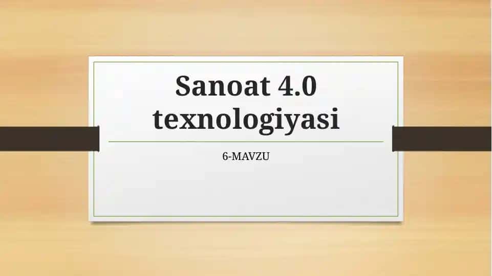 Sanoat 4.0 texnologiyasi