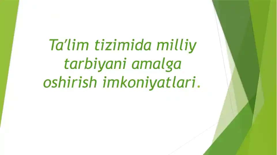 Taʼlim tizimida milliy tarbiyani amalga oshirish imkoniyatlari