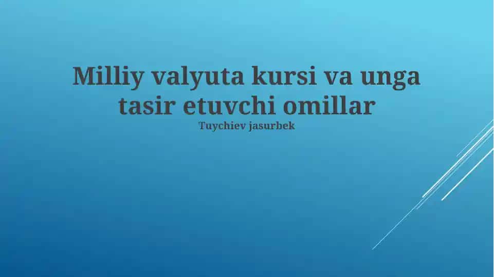 Milliy valyuta kursi va unga tasir etuvchi omillar