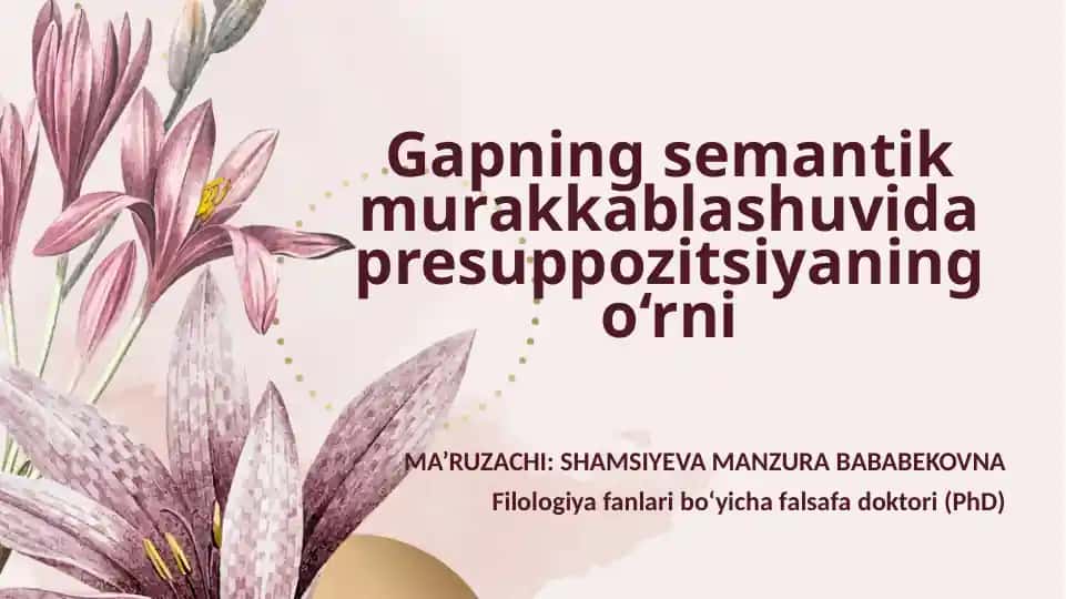 Gapning semantik murakkablashuvida presuppozitsiyaning o‘rni