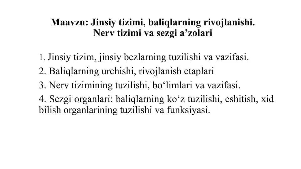 Jinsiy tizimi, baliqlarning rivojlanishi. Nerv tizimi va sezgi a’zolari