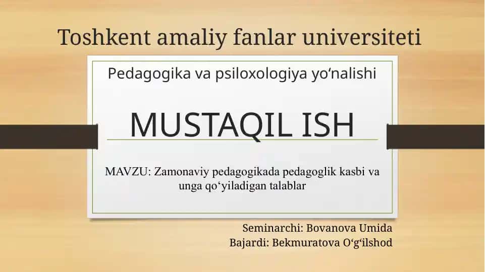 Zamonaviy pedagogikada pedagoglik kasbi va unga qo‘yiladigan talablar