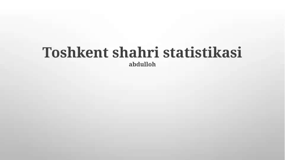 Toshkent shahri statistikasi