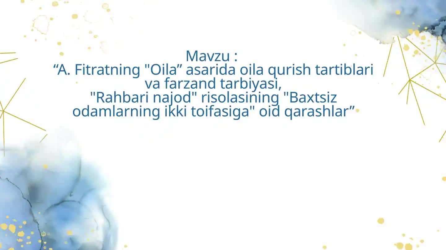A. Fitratning "Oila" asarida oila qurish tartiblari va farzand tarbiyasi