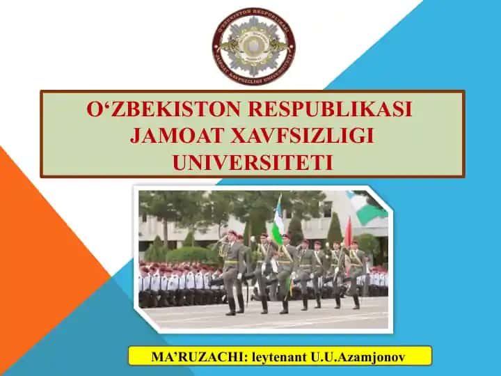 "O‘ZBEKISTON RESPUBLIKASI JAMOAT XAVFSIZLIGI UNIVERSITETI MA’RUZACHI"