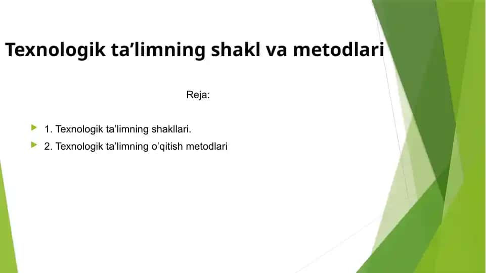 Texnologik ta'limning shakl va metodlari