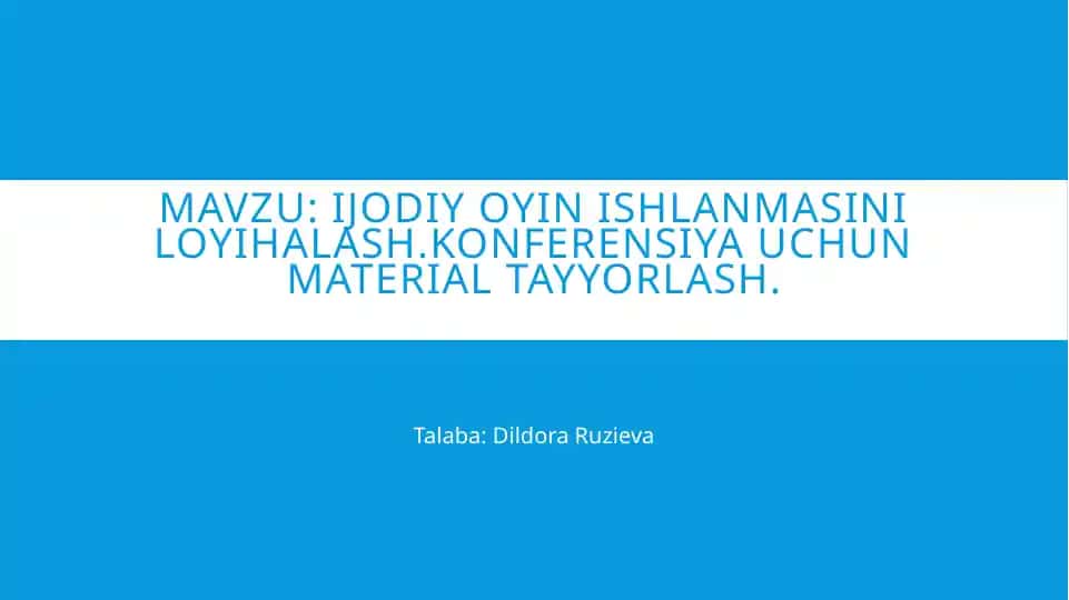 Konferensiya uchun Ijodiyoyinishlanmasini tayyorlash
