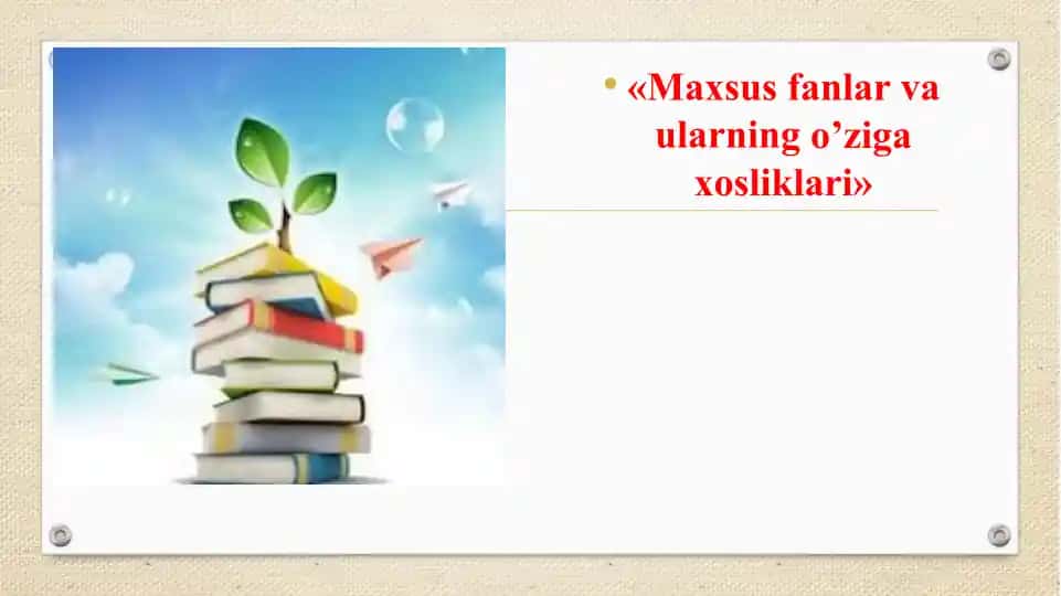 Maxsusfanlar va ularning o'ziga xosliklari