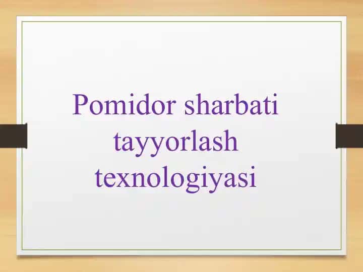 Pomidor sharbati tayyorlash texnologiyasi
