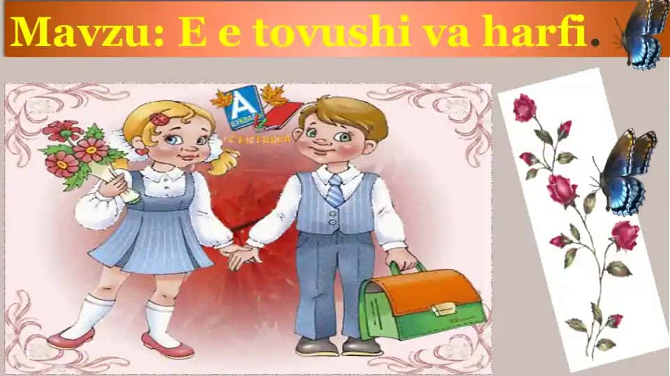 E e tovushi va harfi.