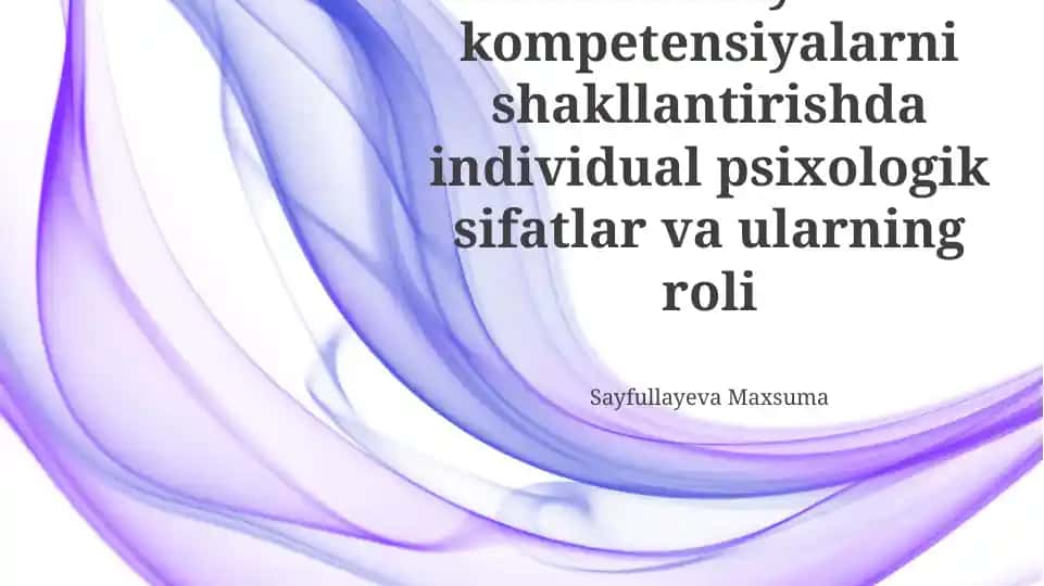 Kasbiy kompetensiyalarni shakllantirishda individual psixologik sifatlar va ularning roli