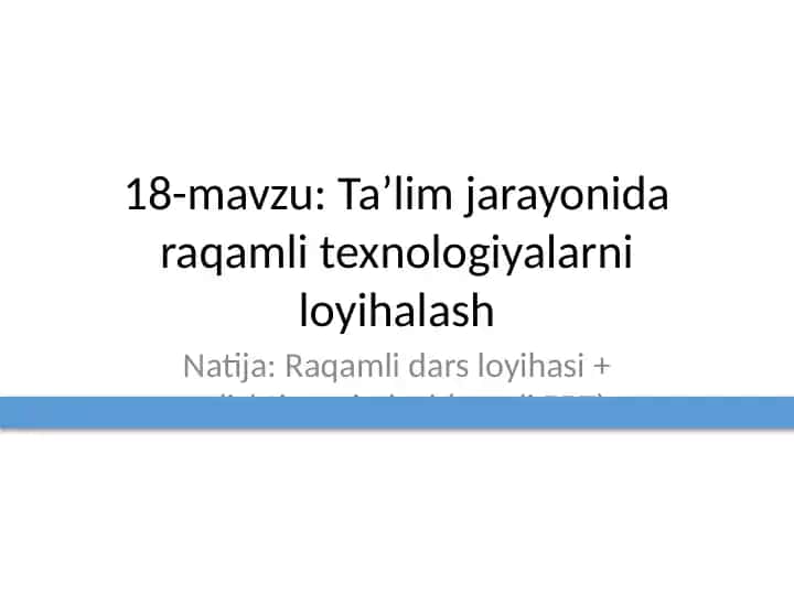 Ta’lim jarayonida raqamli texnologiyalarni loyihalash
