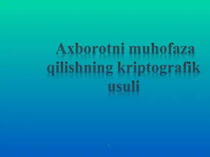 Axborotni muhofaza qilishning kriptografik usuli