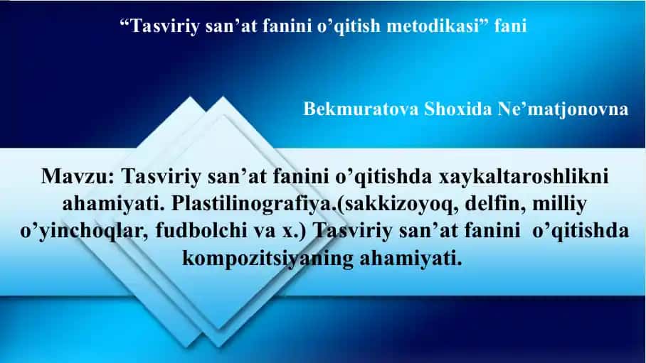 Tasviriy san’at fanini o’qitish metodikasi