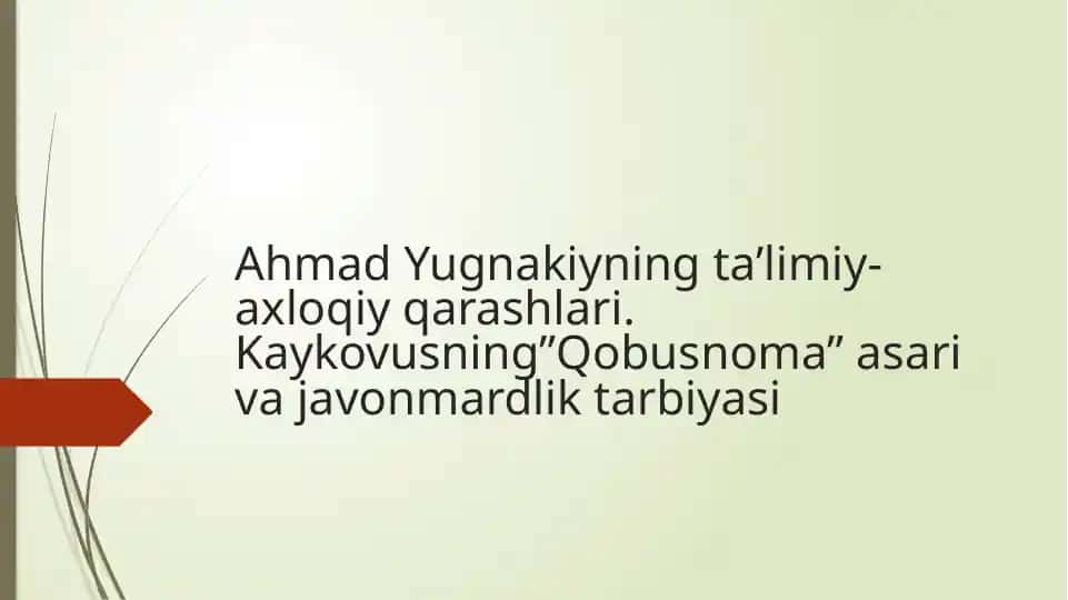 Ahmad Yugnakiyning ta’limiy-axloqiy qarashlari, Kaykavusning "Qobusnoma" asari va javonmardlik tarbiyasi