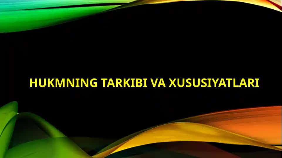 Hukmning tarkibi va xususiyatlari