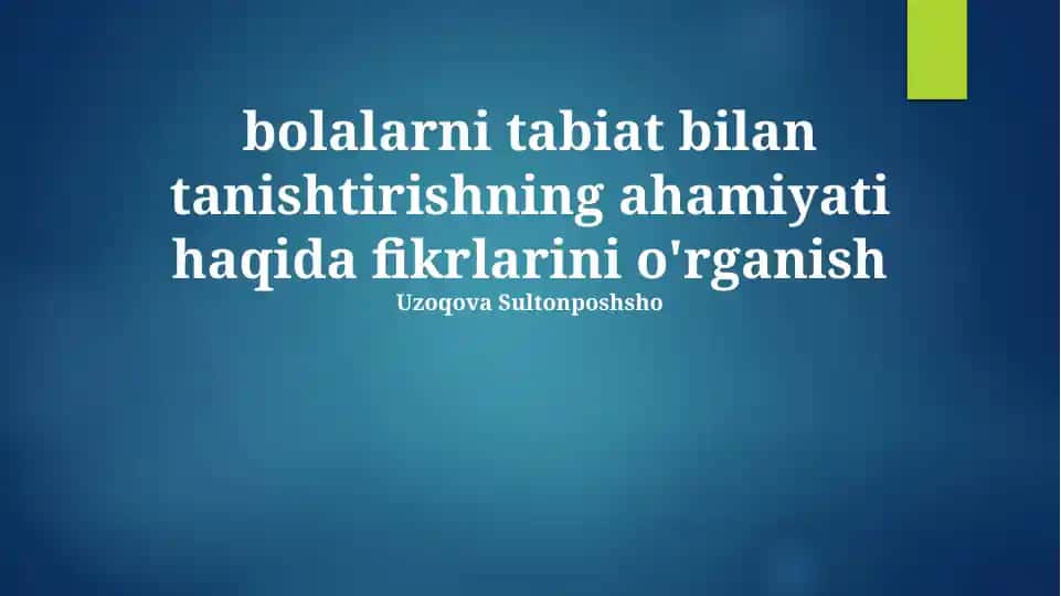 Tabiat bilan tanishtirishning ahamiyati
