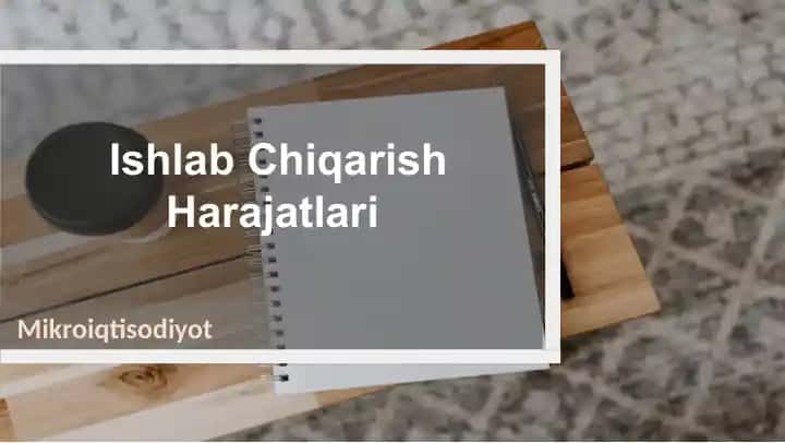 Ishlab Chiqarish Harajatlari