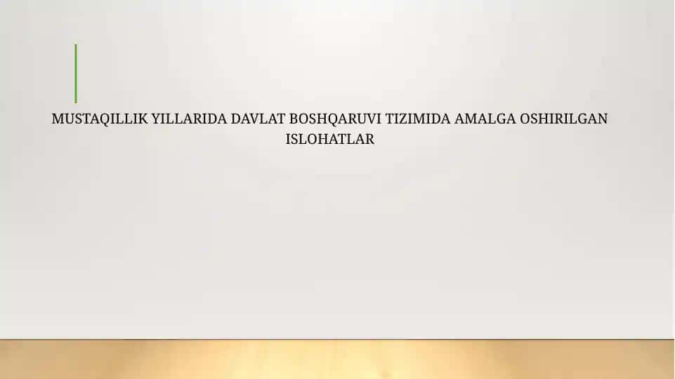 Mustaqillik yillarida davlat boshqaruvi tizimida amalga oshirilgan islohotlar