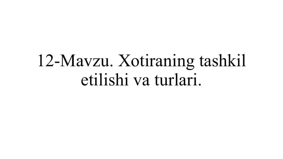 Xotiraning tashkil etilishi va turlari