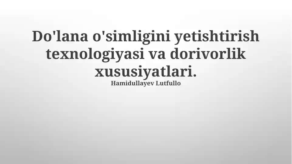 Do'lana o'simligini yetishtirish texnologiyasi va dorivorlik xususiyatlari