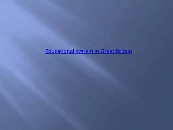 Educational system in Great Britain
