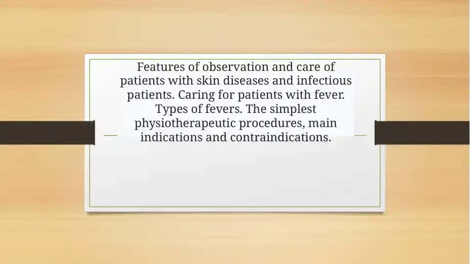 Observation and Care of Patients with Skin Diseases and Infectious Patients