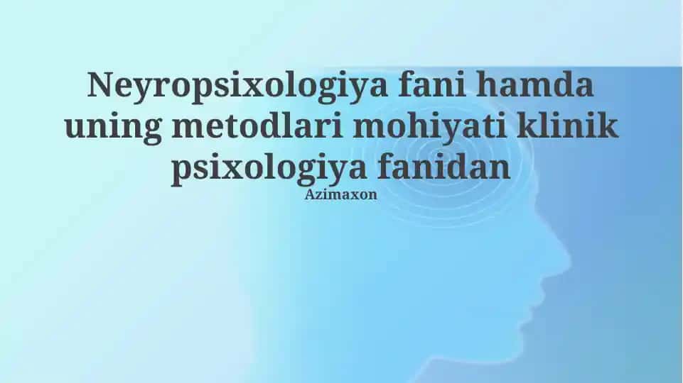Neyropsixologiya fani va uning metodlari