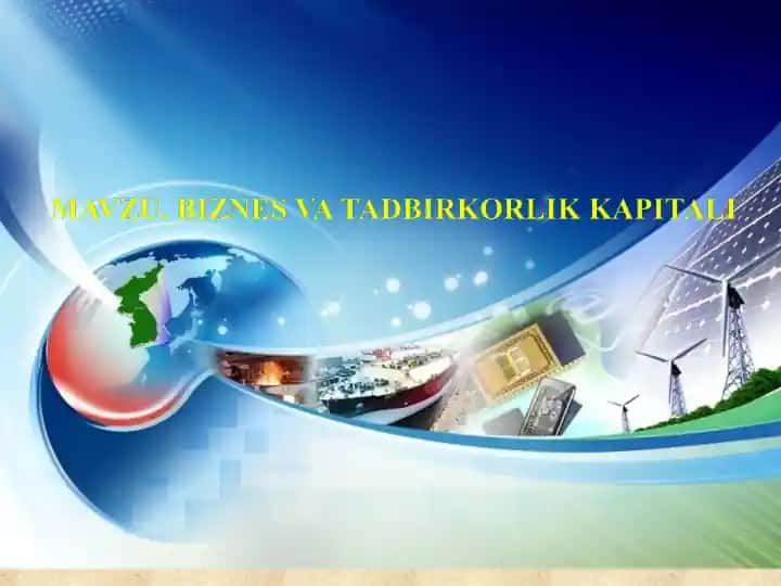 BIZNES VA TADBIRKORLIK KAPITALI
