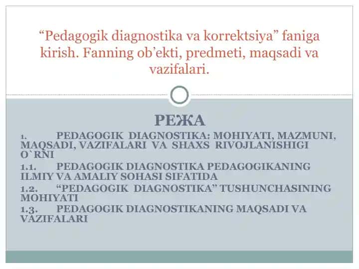 Pedagogik Diagnostika: Mohiyati, Mazmuni, Maqsadi, Vazifalari va Shaxs Rivojlanishigi O'rni