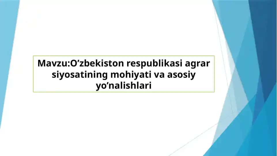 O’zbekiston respublikasi agrar siyosatining mohiyati va asosiy yo’nalishlari