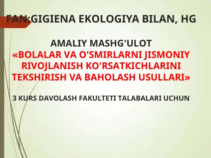 BOLALAR VA O'SMIRLARNI JISMONIY RIVOJLANISH KORSTAKICHLARINI TEKSHIRISH VA BAHOLASH USULLARI