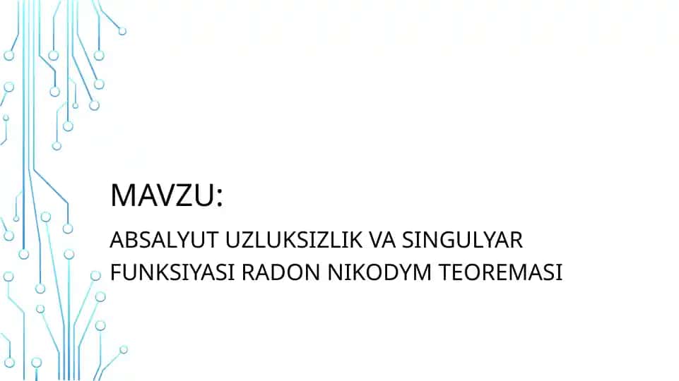 Absalyutuzluksizlik va singulyar funksiyasi Radon-Nikodym teoremasi