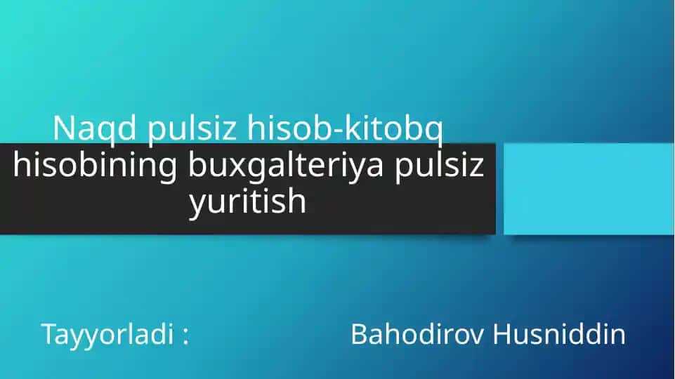 Naqd pulsiz hisob-kitob qisobini buxgalteriya pulsi yuritish